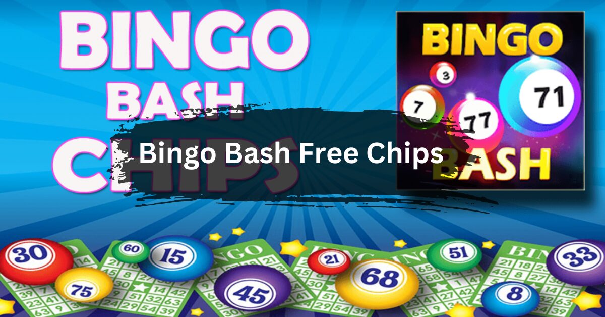 Bingo Bash Free Chips