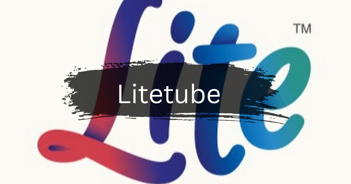 Litetube