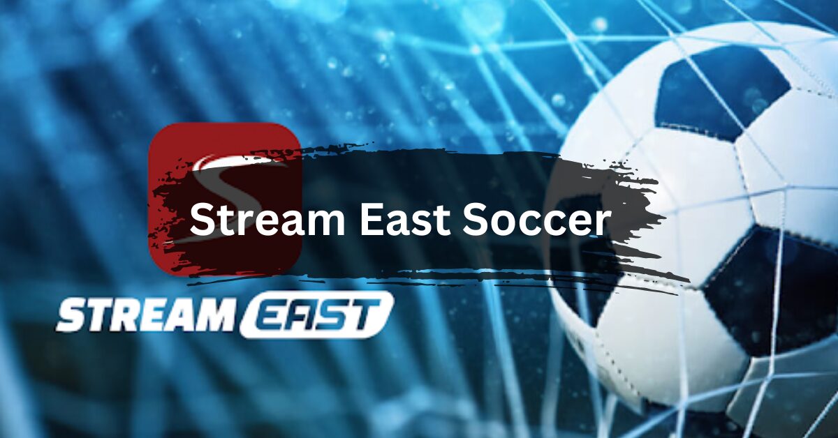 Stream East Soccer