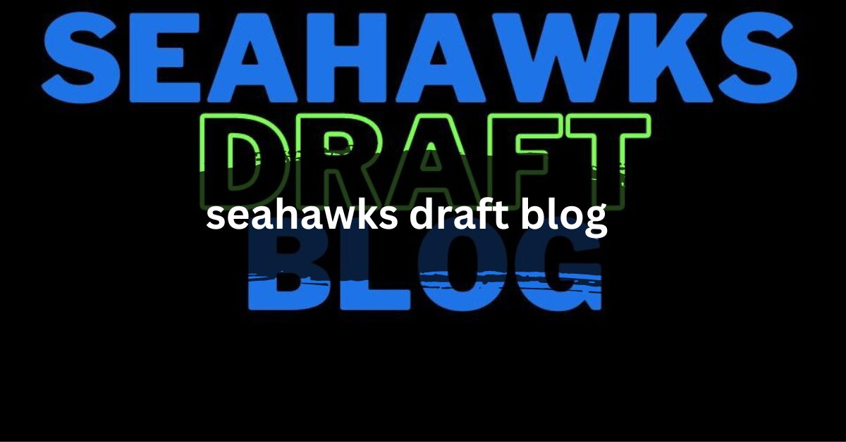 seahawks draft blog