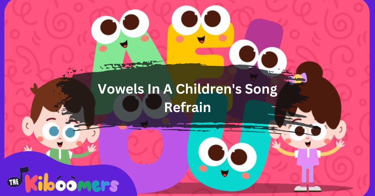 Vowels In A Children's Song Refrain