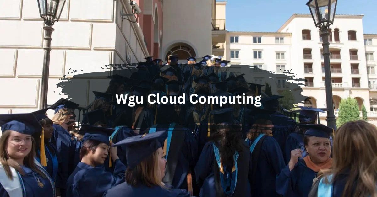 Wgu Cloud Computing