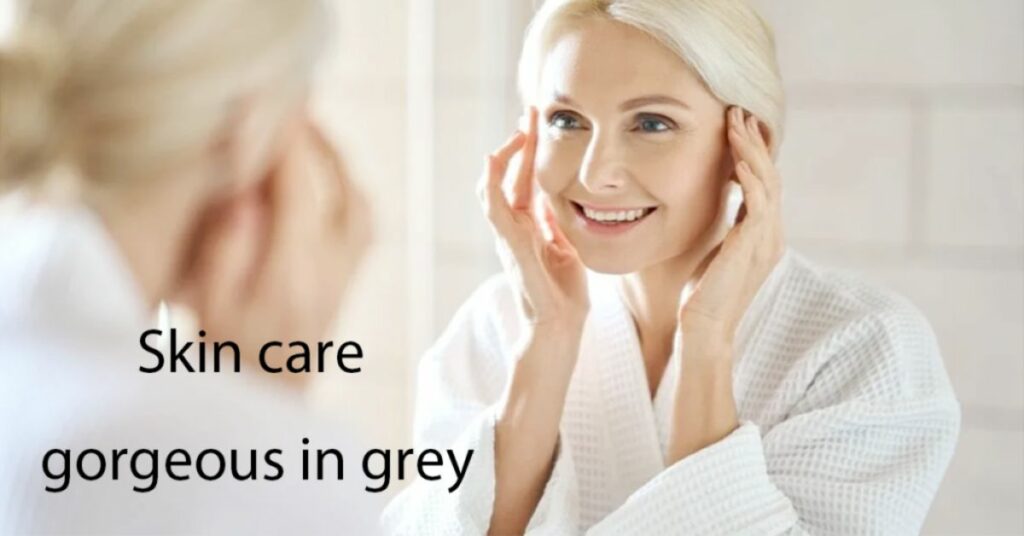 What Is "Skin Care Gorgeous In Grey"?