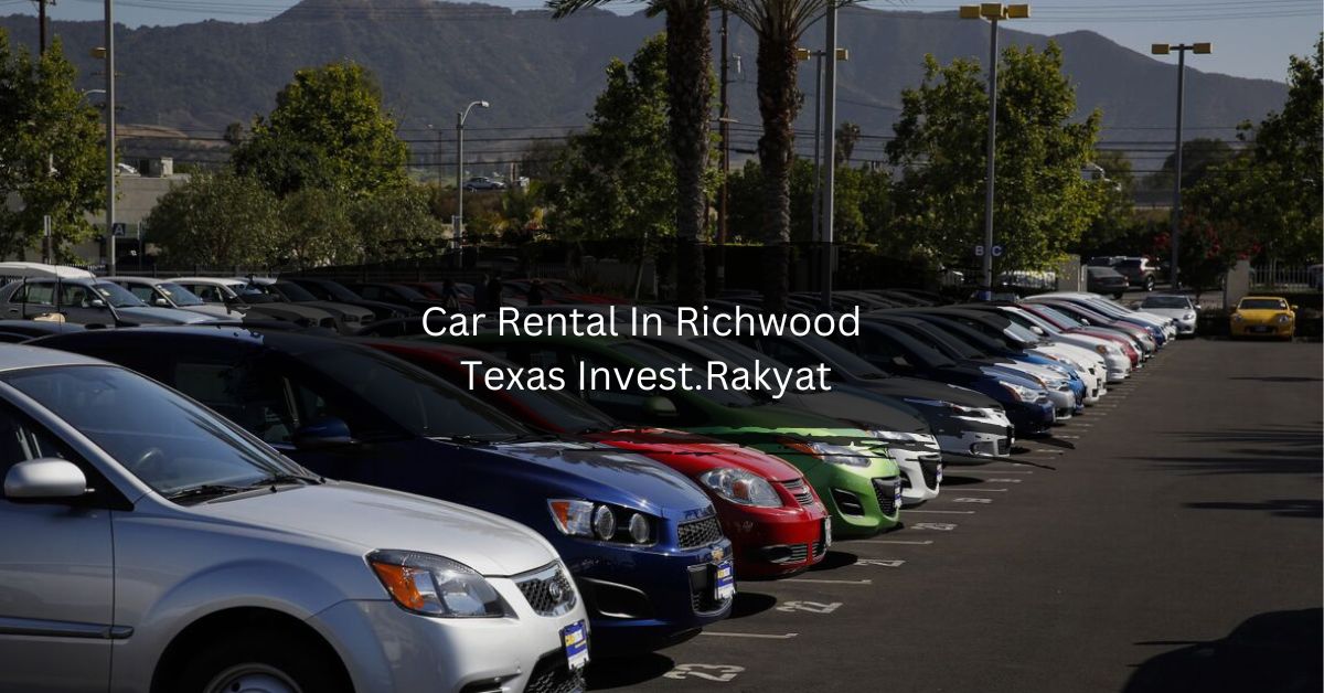 Car Rental In Richwood Texas Invest.Rakyat