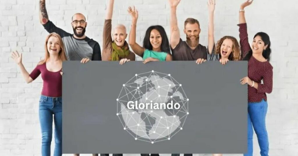 What Is Gloriando?