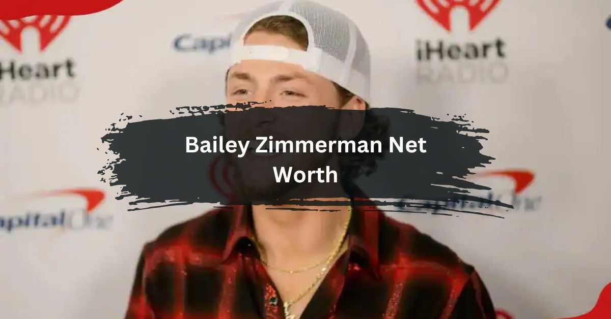 Bailey Zimmerman Net Worth